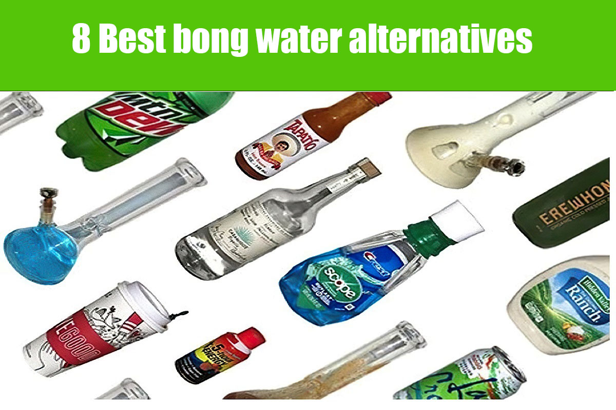 Best bong water alternatives