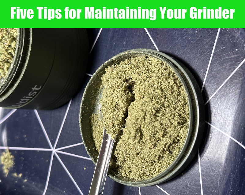 Five Tips for Maintaining weed Grinder