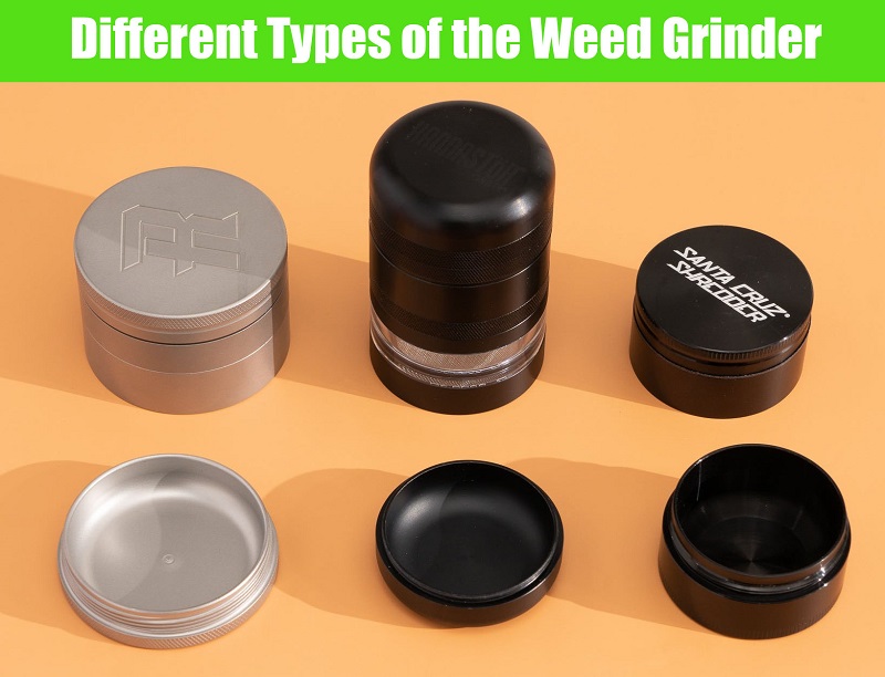 Different types of cannabis grinders