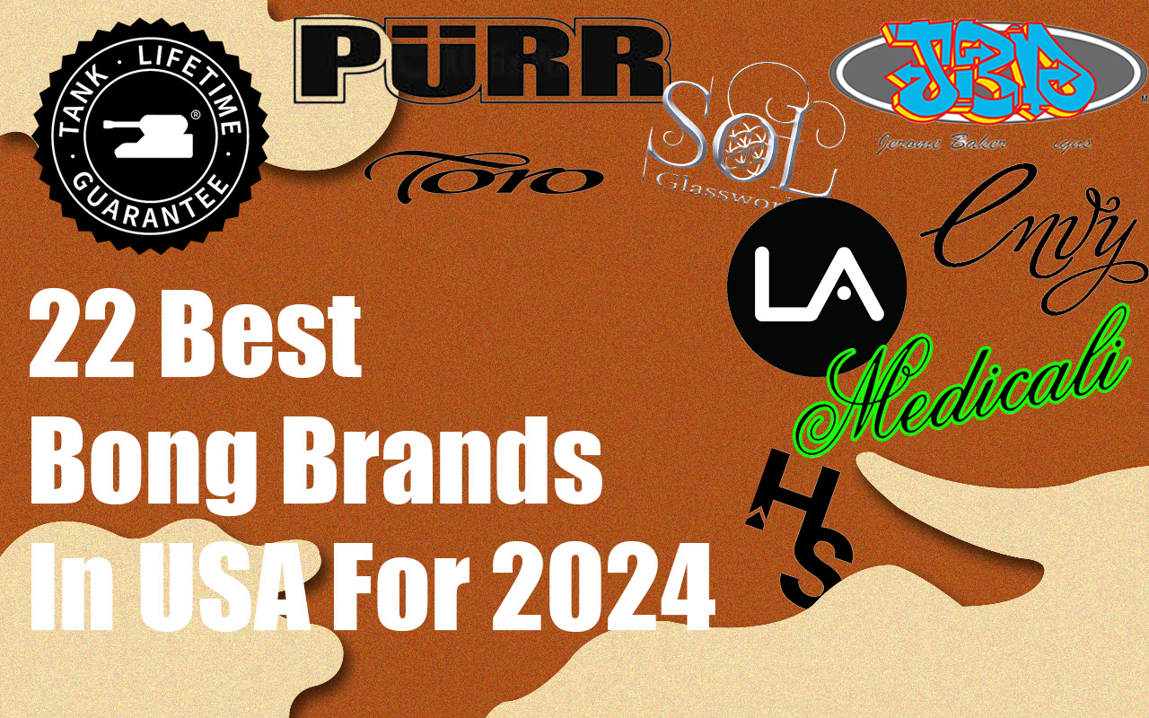 22 Best Bong Brands In The USA For 2024