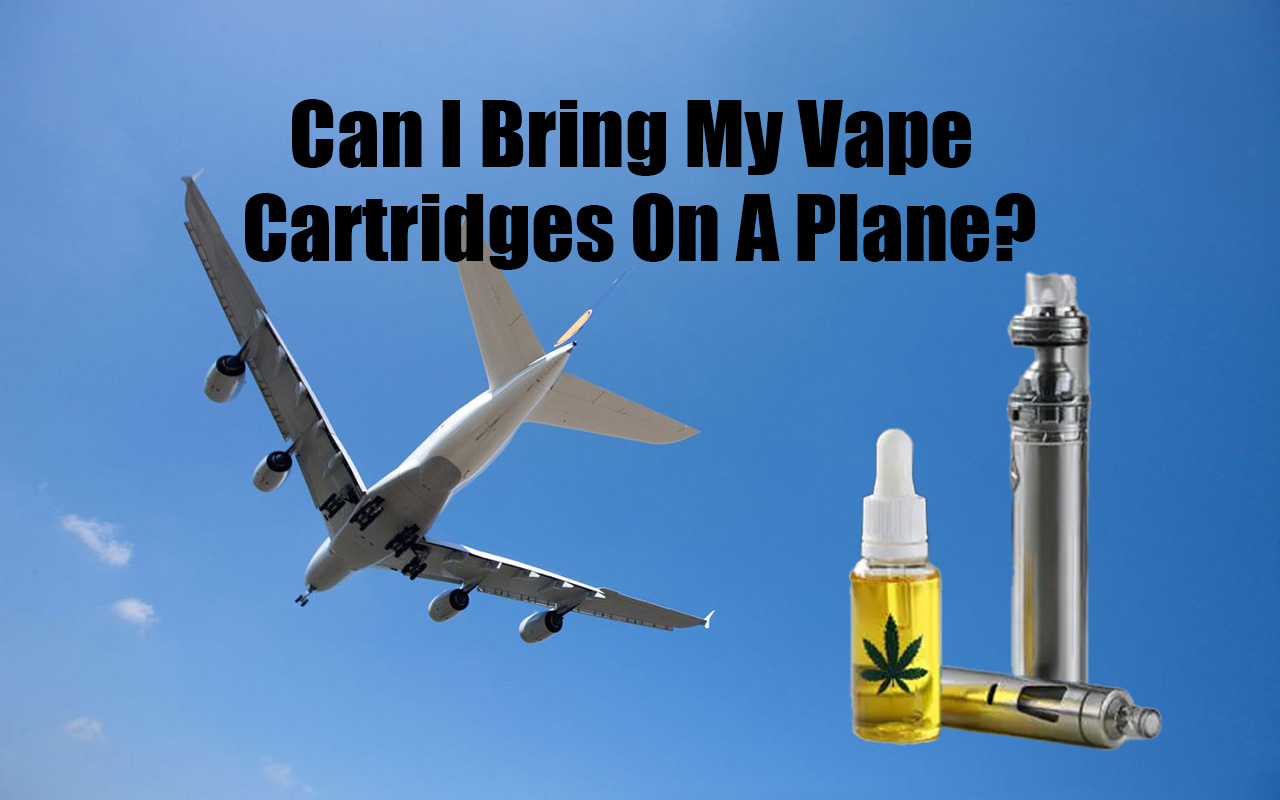 Can I Bring My Vape Cartridges On A Plane