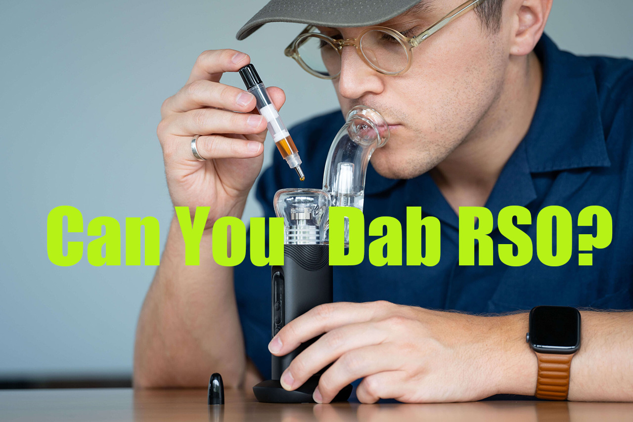 Can You Dab RSO