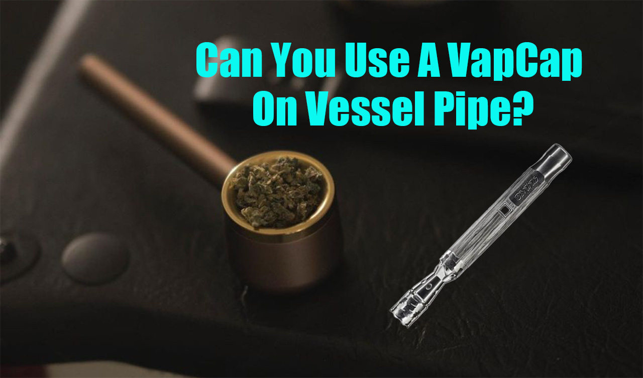 Can You Use a VapCap On Vessel Pipe