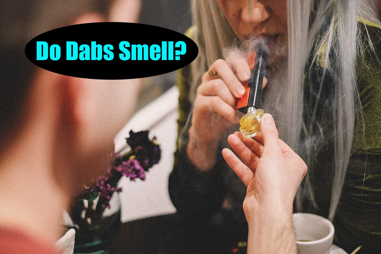 Do Dabs Smell