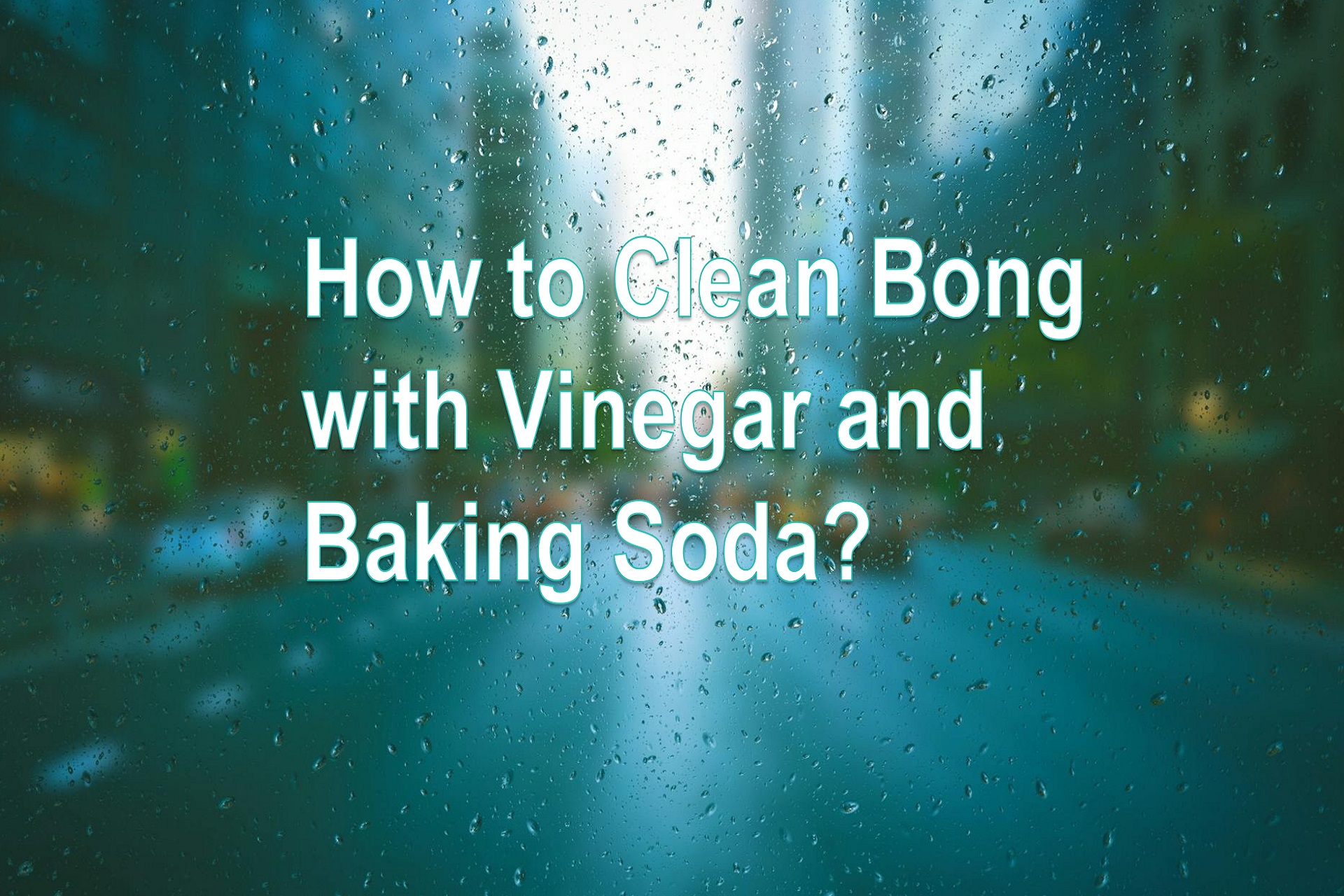 How- to -Clean -Bong -with -Vinegar -and -Baking- Soda"