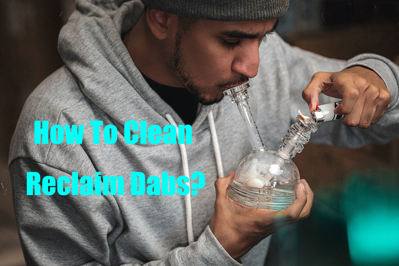 How To Clean Reclaim Dabs