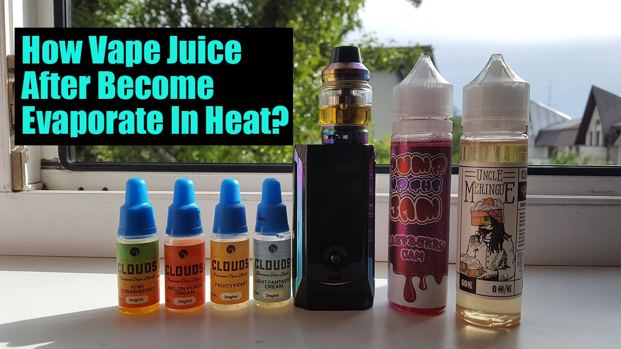 How Vape Juice After Become Evaporate In H